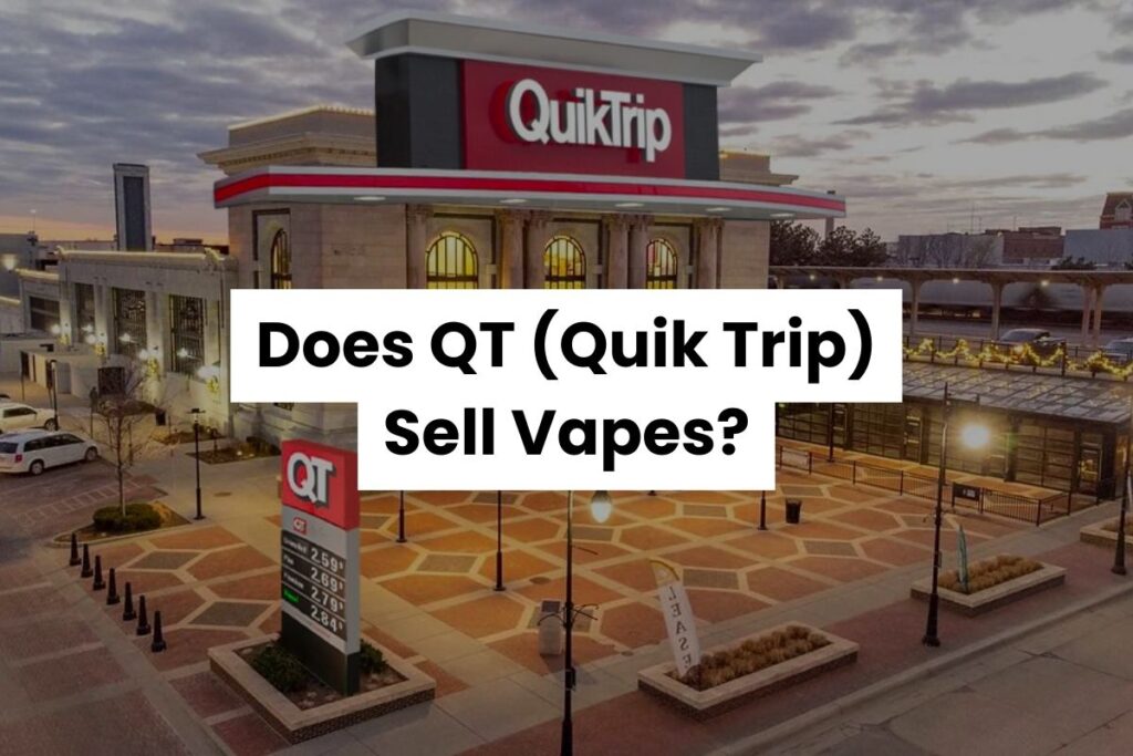 Does QT (Quik Trip) Sell Vapes? Vape Flick