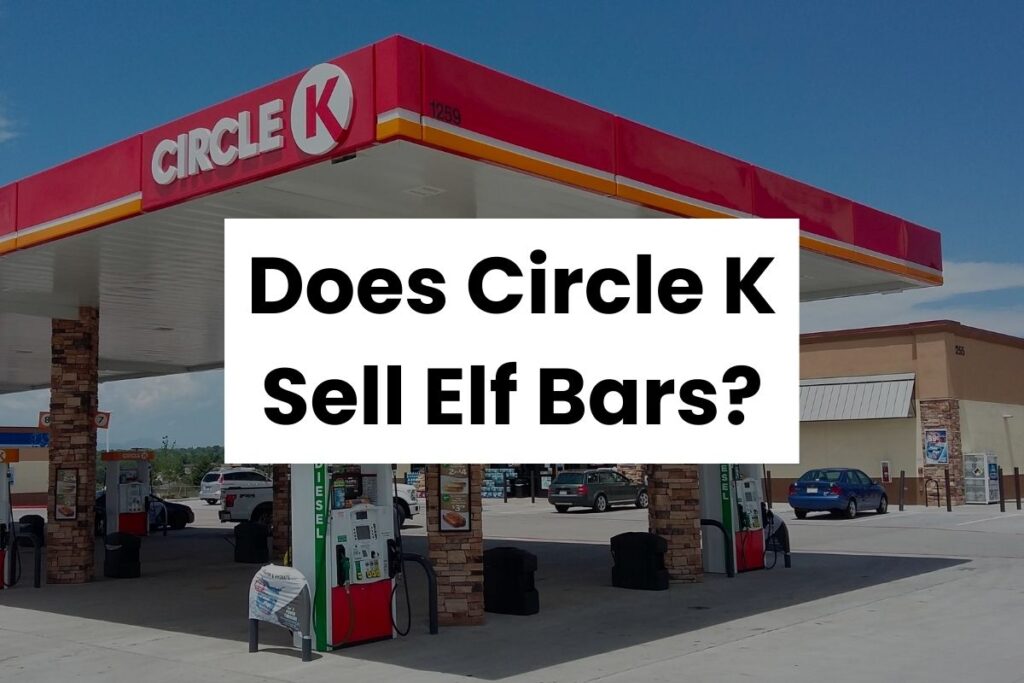 Does Circle K Sell Elf Bars