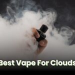 Best Vape For Clouds Top 10 Picks For Enthusiasts