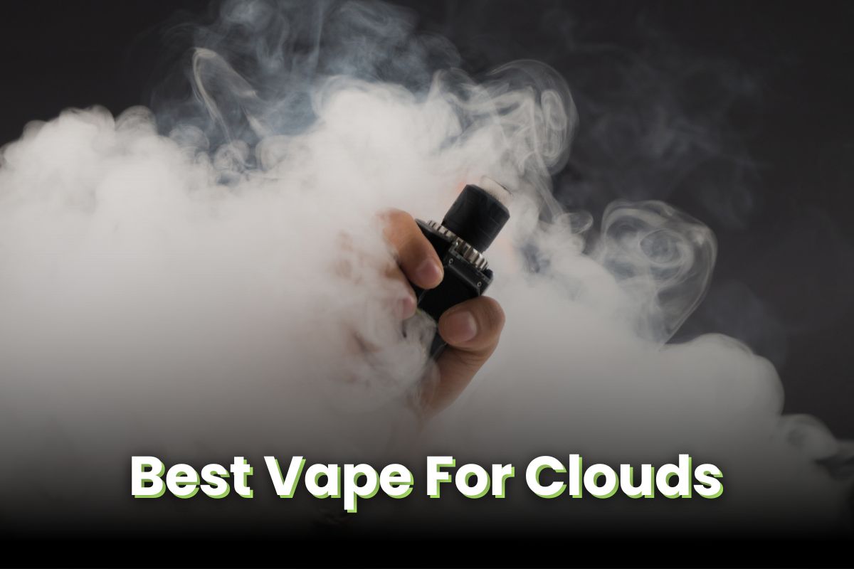 Best Vape For Clouds Top 10 Picks For Enthusiasts