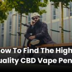 How To Find The High-Quality CBD Vape Pens