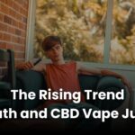 The Rising Trend Youth and CBD Vape Juice