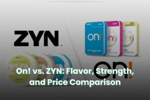 On! vs. ZYN Flavor, Strength, and Price Comparison