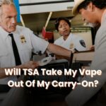 Will TSA Take My Vape Out Of My Carry-On